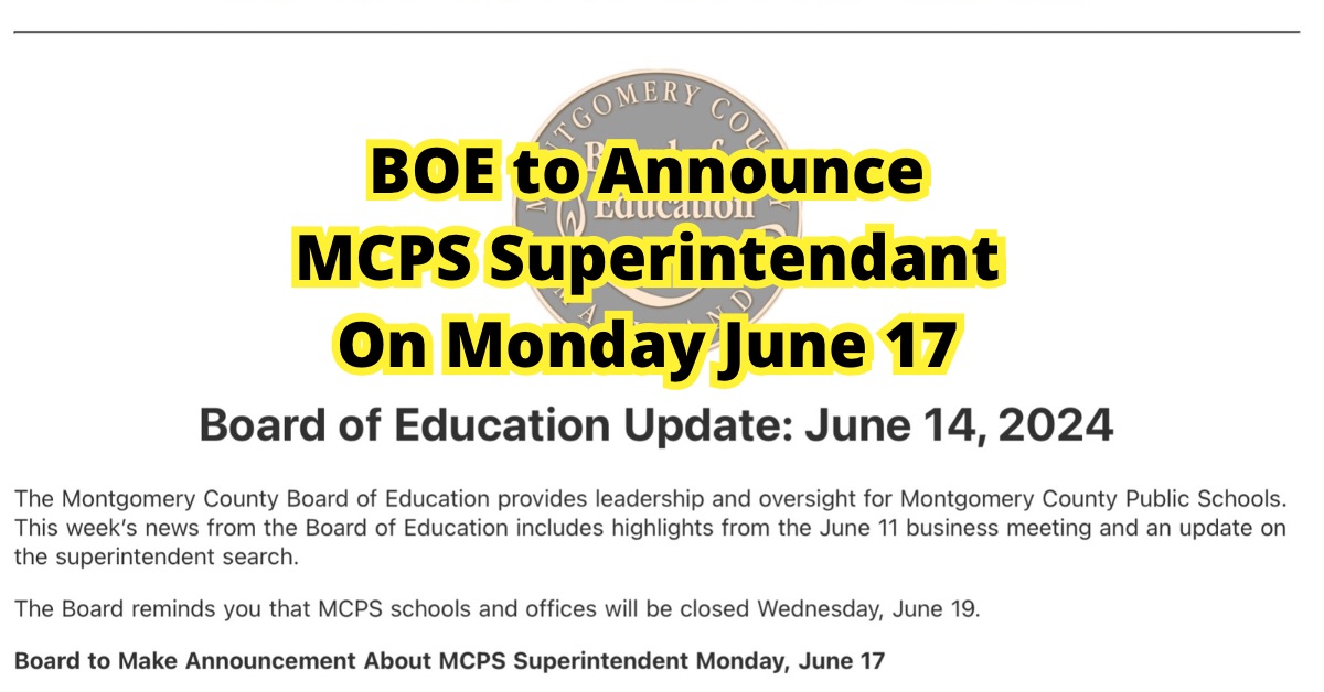 BOE to Announce MCPS Superintendant On Monday June 17, 3pm - Moderately ...