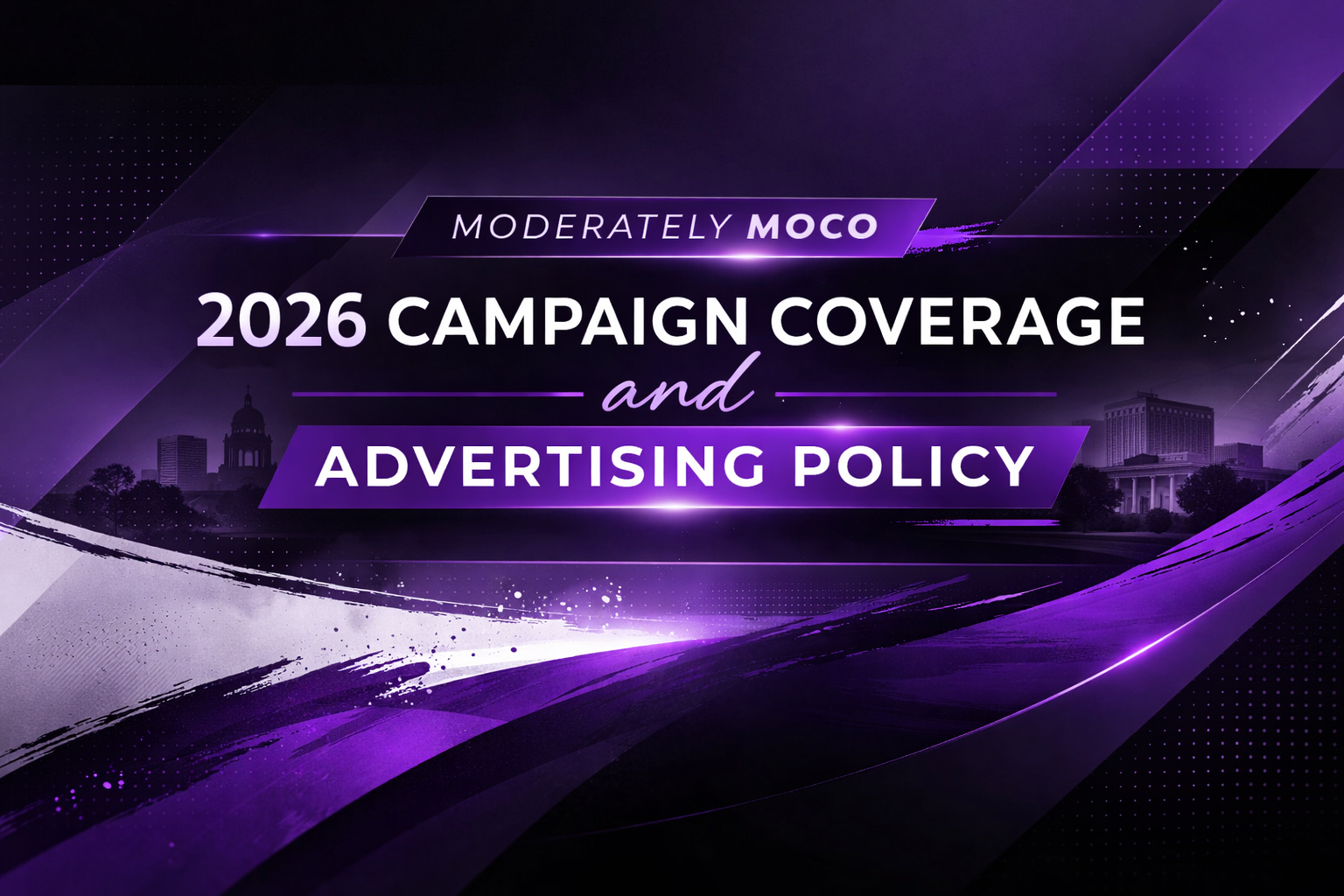 Moderately MOCO Announces 2026 Campaign Coverage and Advertising Policy