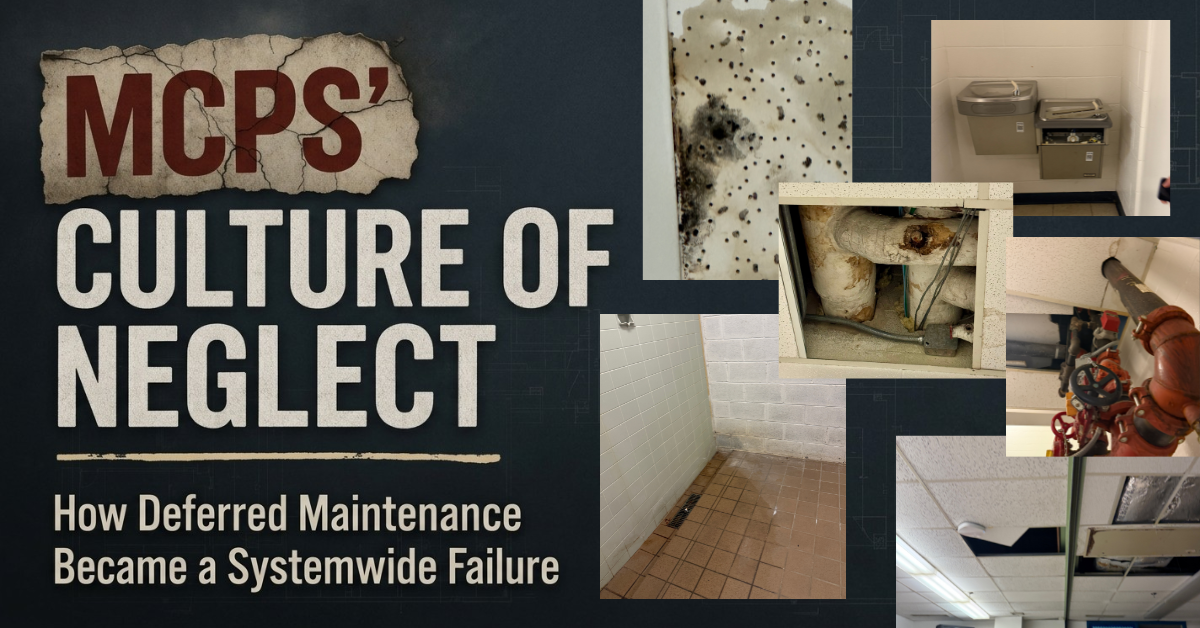 MCPS’s Culture of Neglect: How Deferred Maintenance Became a Systemwide Failure