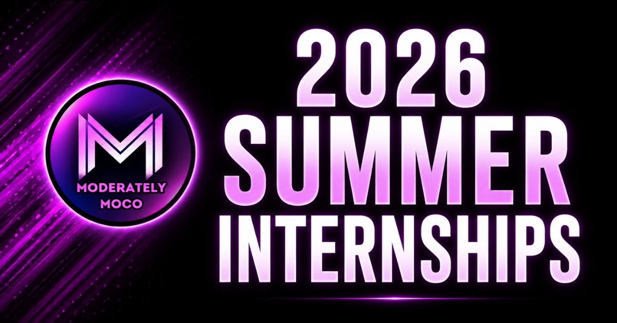 Summer 2026 Internship Applications Now Open - Moderately MOCO